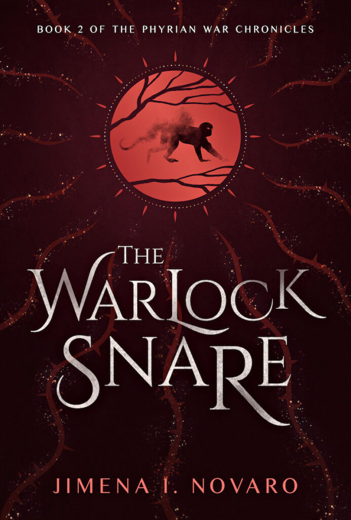 The cover of "The Warlock Snare: Book 2 of The Phyrian War Chronicles" by Jimena I. Novaro. A diffuse, monkey-like shape stands inside a crimson circle broken by shadowy tree branches and emanating red, thorny vines across an ominous red background.